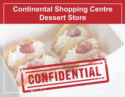 Continental Shopping Centre Dessert Store Business for Sale (CONFIDENTIAL)