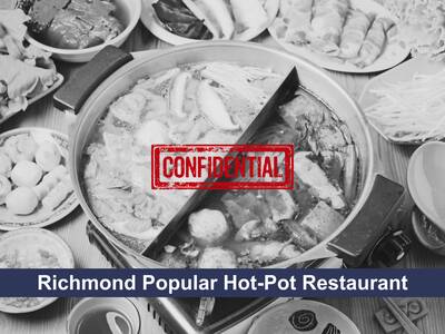 Richmond Popular Hot-Pot Restaurant for Sale (CONFIDENTIAL)